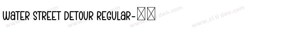 Water Street Detour Regular字体转换